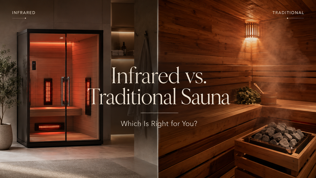 Infrared vs. Traditional Sauna — Which Is Right for You?